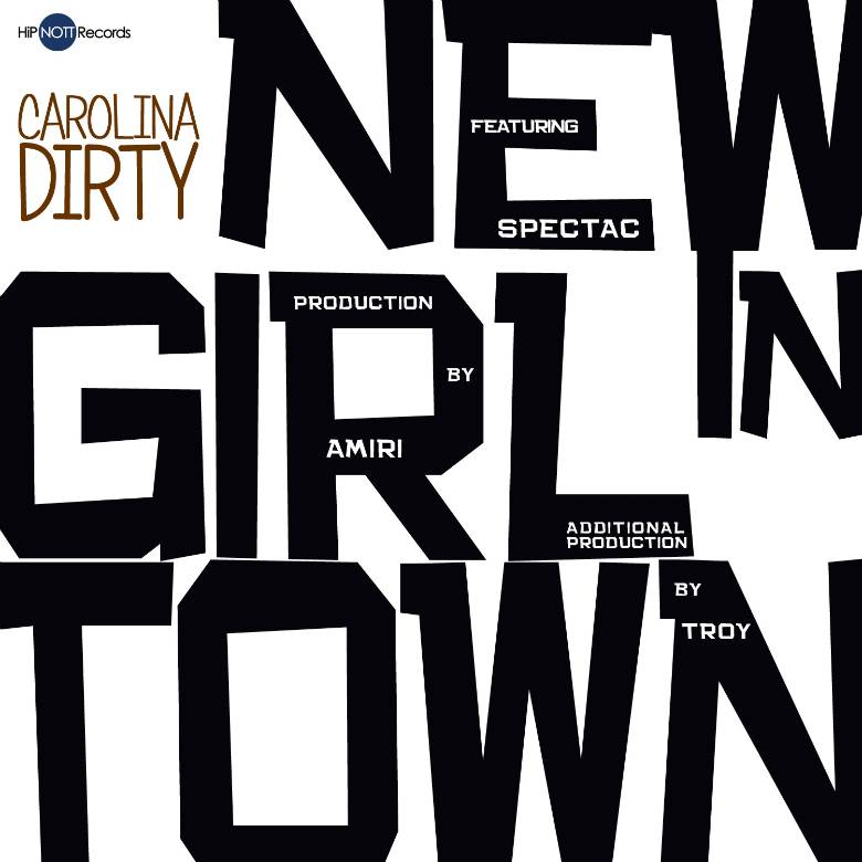 EP: @Carolina_Dirty » New Girl In Town [@BeatsBaby @JenkyJenks]