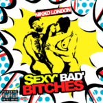 MP3: @Nikko_London - Sexy Bad Bitches