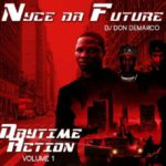 Nyce Da Future (@Nyce_Official) - Daytime Action, Vol. 1 [Mixtape Stream]