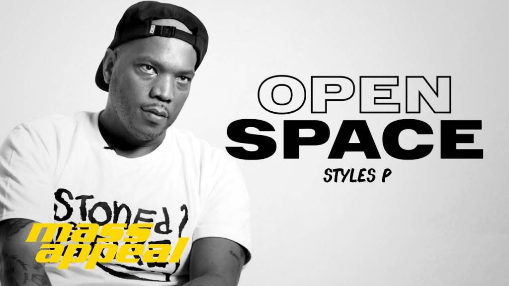 Styles P On Mass Appeal's 'Open Space'