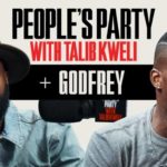 Godfrey On 'People's Party With Talib Kweli'