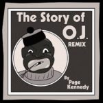 Page Kennedy - The Story Of O.J. (Remix) [Track Artwork]
