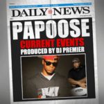 MP3: Papoose (@PapooseOnline) » Current Events [Prod. @RealDJPremier]