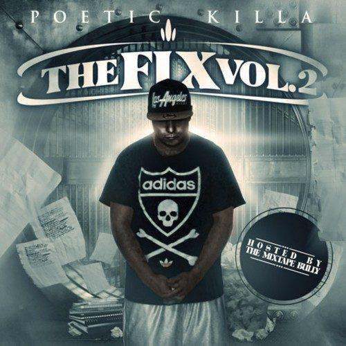 Poetic Killa (@PoeticKilla978) » The Fix, Vol. 2 [Mixtape]
