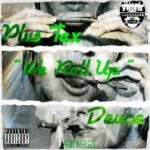 MP3: @Plus_Tax feat. Deuce (@DBlockDeuce_215) » We Roll Up