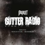 Video: Popoff (@Popoff906) - Gutter Radio [Prod. @BudaDaFuture & @GrandzMuzik | Dir. @FredTheEditor] 1