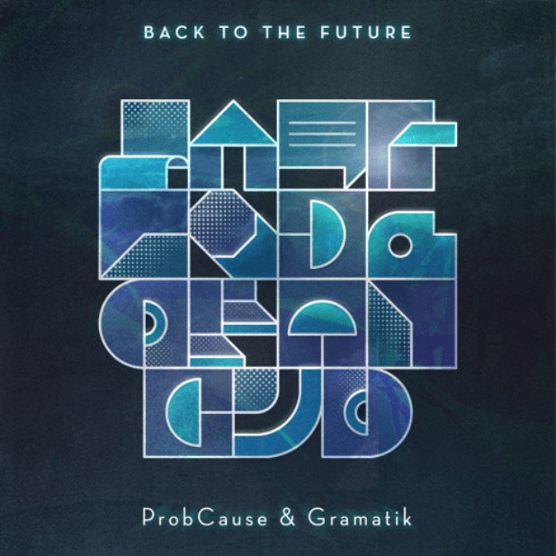 @ProbCause & @Gramatik - Back To The Future