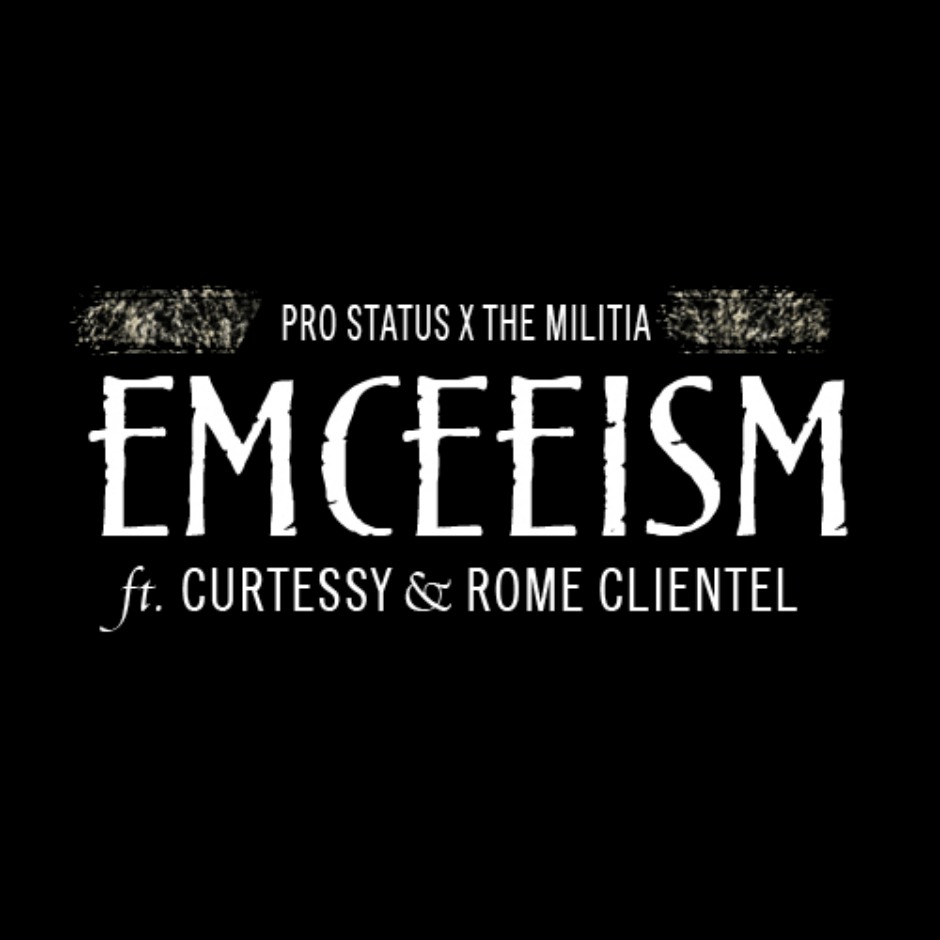 MP3: @ProStatus85 & @TheMilitiaMusic (feat. @Curtessy & @RomeClientel) » Emceeism
