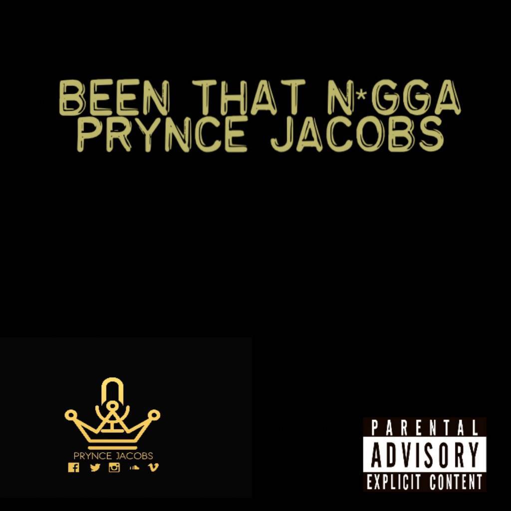 @PrynceJacobs Has 'Been That N*gga' For A Long Time