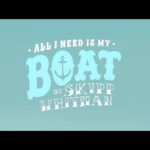 Video: Skipp Whitman - All I Need Is My Boat