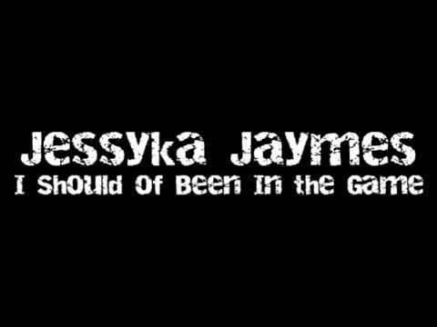 I Should Of Been In the Game track by Jessyka Jaymes