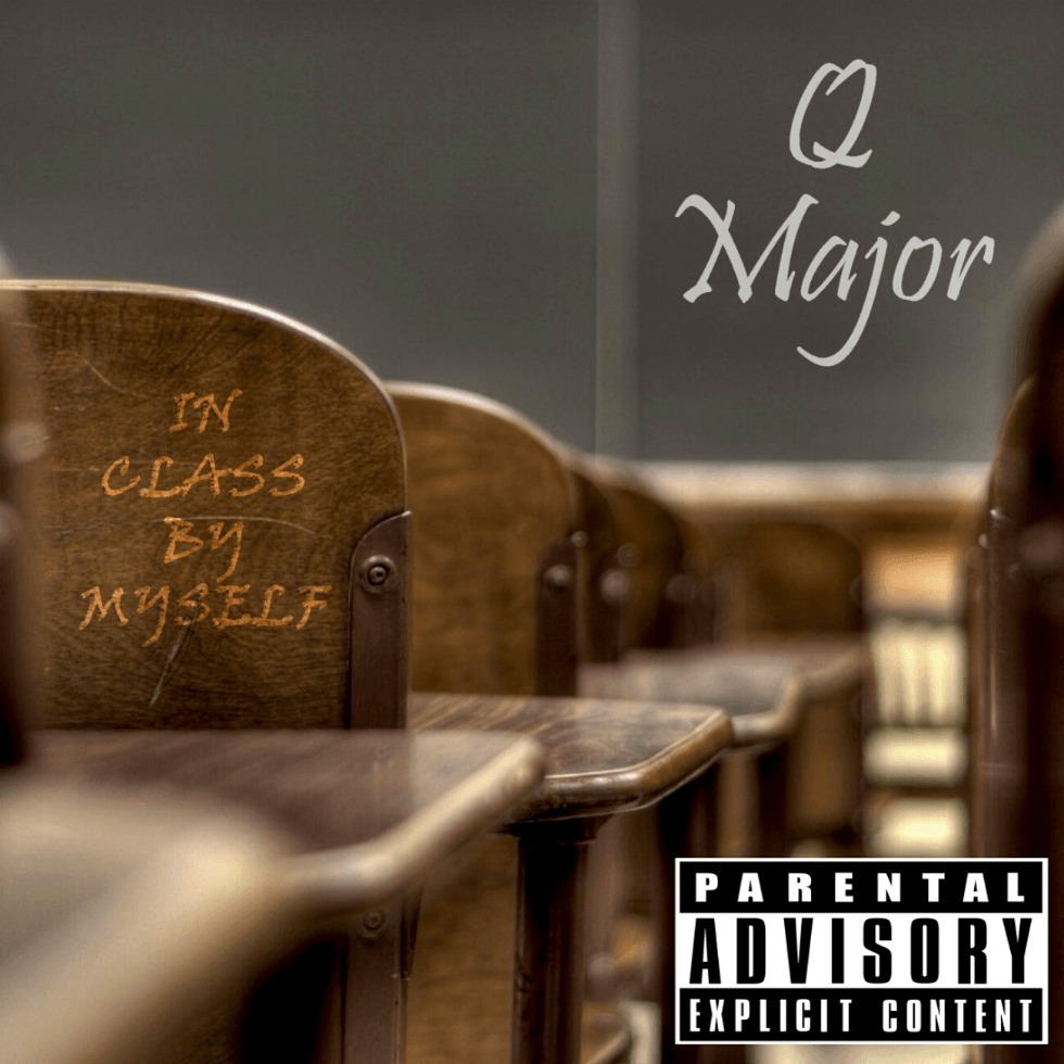 MP3: 'In Class By Myself' By Q Major (@QMajor_SC) [Prod. @TheHarlemKid]