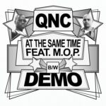MP3: QNC (@QNC2 @Curt_Cazal) feat. M.O.P. (@FameMOP @BillDanzeMOP) - At The Same Time