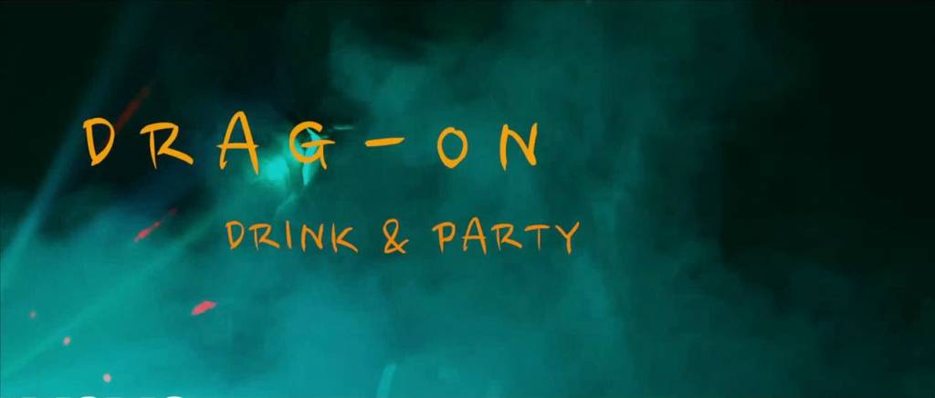 Drag-On (@IAmDrag_On) - Drink & Party [Video]