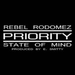 Rebel Rodomez - Priority State Of Mind [Track Artwork]