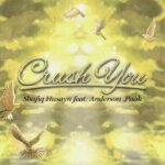 Shafiq Husayn feat. Anderson .Paak “Crush You” (Audio)