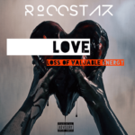 Stream RoccStar's 'LOVE (Loss Of Valuable Energy)' Album (@RoccStarMusic)