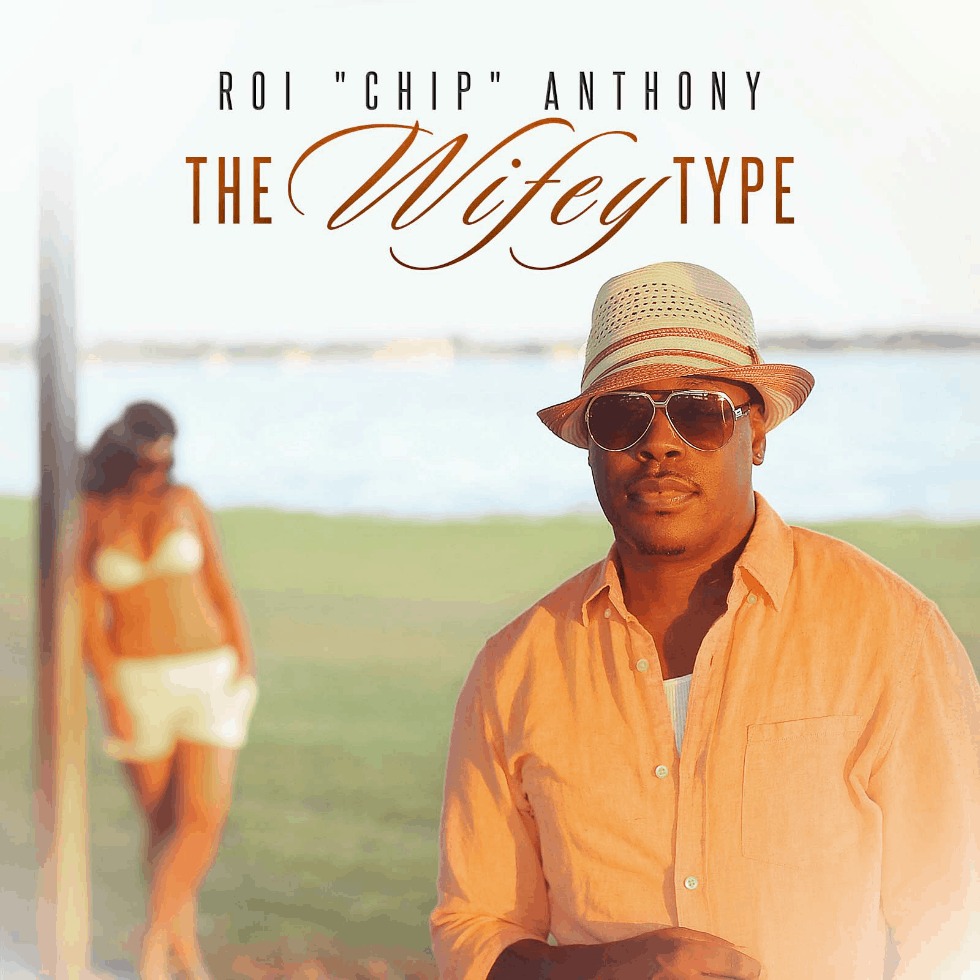 MP3: 'The Wifey Type' By @RoiChipAnthony