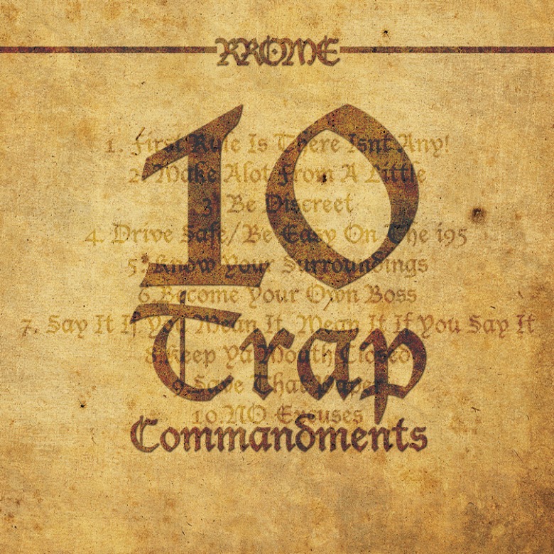 MP3: RRome (@RRoseRRome) » 10 Trap Commandments (Freestyle)