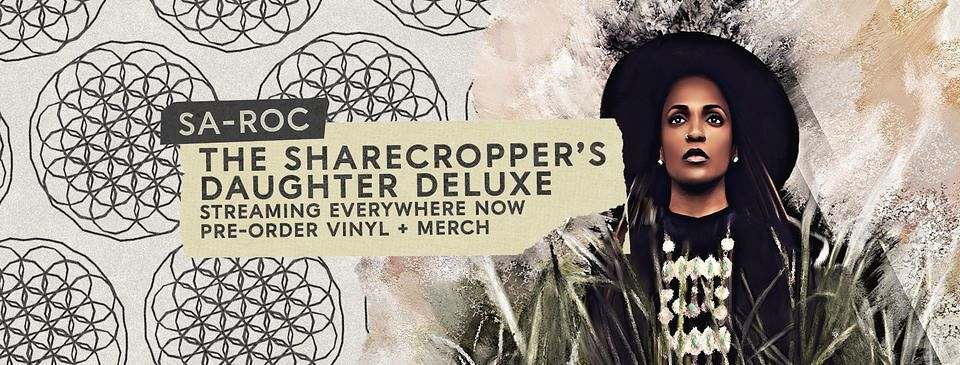 Sa-Roc Drops ‘The Sharecropper's Daughter Deluxe’ Album + ‘Wild Seeds’ Video