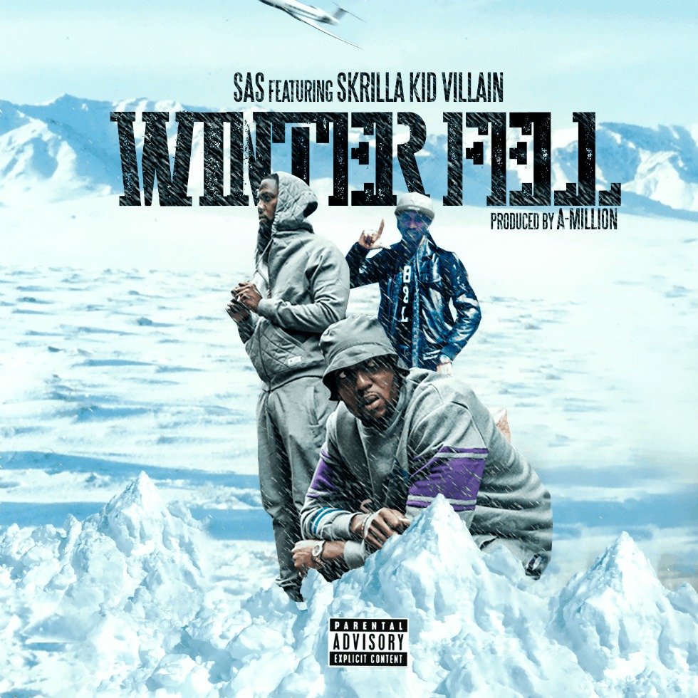 MP3: #SAS (@MegaSAS @MayhemSAS) feat. Skrilla Kid Villain (@SKVillain) - Winter Fell