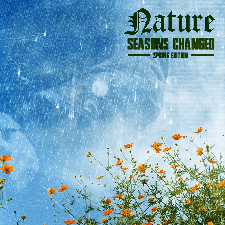 Nature (@TheRealNature) » Seasons Changed: Spring Edition (@DeepConcepts) [EP]