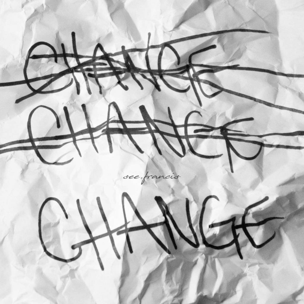 see.francis - Change [Track Artwork]