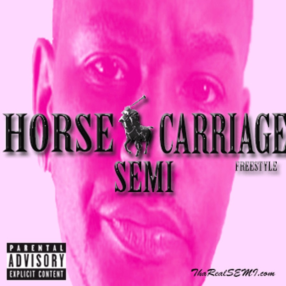 MP3: SEMI The GAWD (@ThaRealSEMI) - Horse & Carriage (Freestyle)