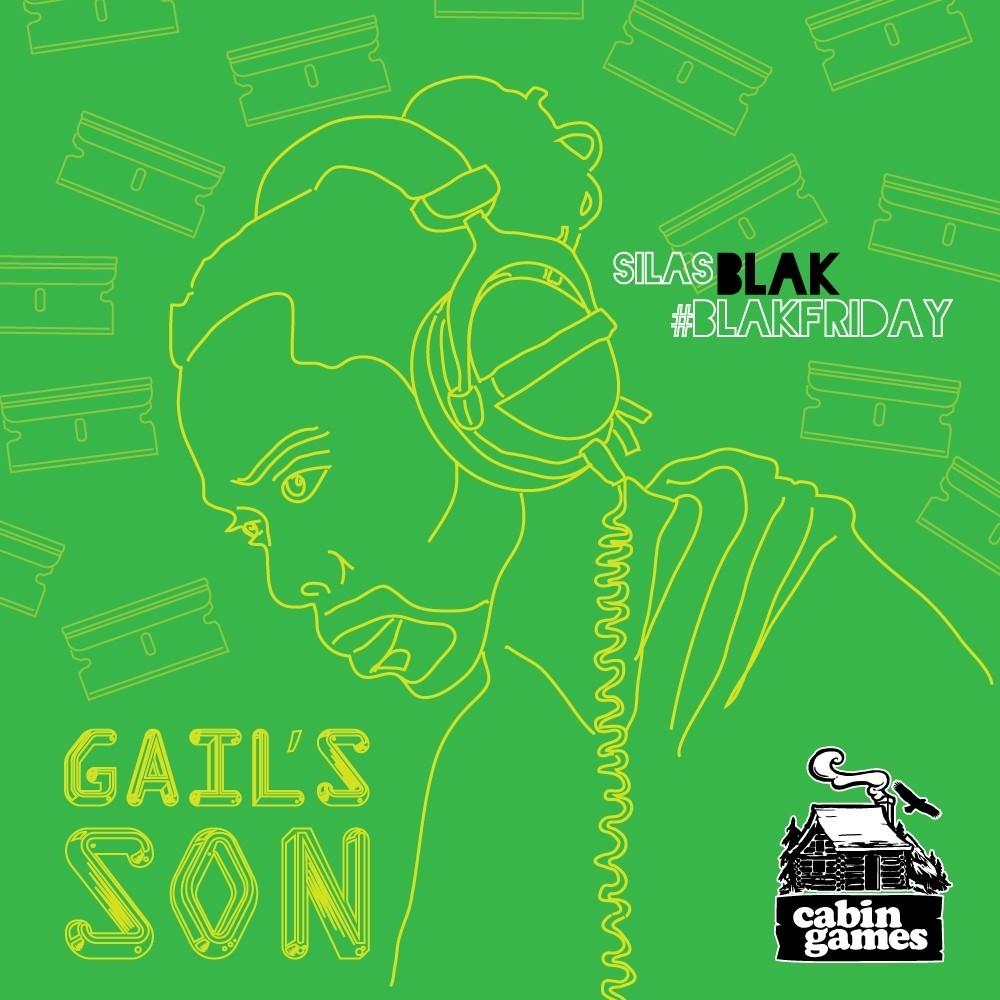 MP3: Silas Blak (@RealSilasBlak @CabinGamesLLC) - Gail's Son