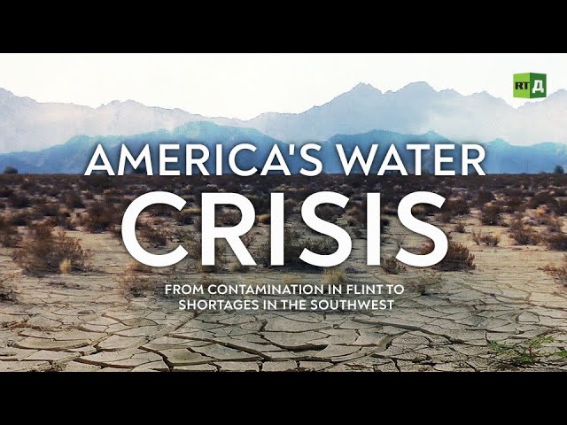 Watch RTD's 'America’s Water Crisis: From Contamination In Flint To Shortages In The Southwest' Documentary