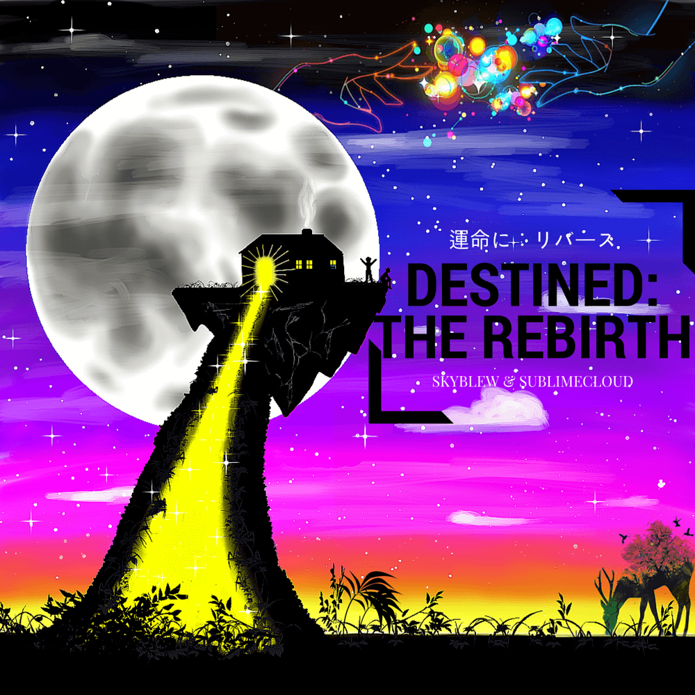 Stream SkyBlew x SublimeCloud's (@HeySkyBlew @SublimeCld) 'Destined: The Rebirth' EP