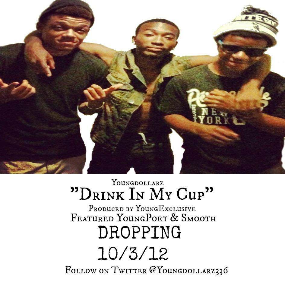 Drink In My Cup track by Young Dollarz, Smooth, & Young Poet