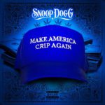 Snoop Dogg - Make America Crip Again [EP Artwork]