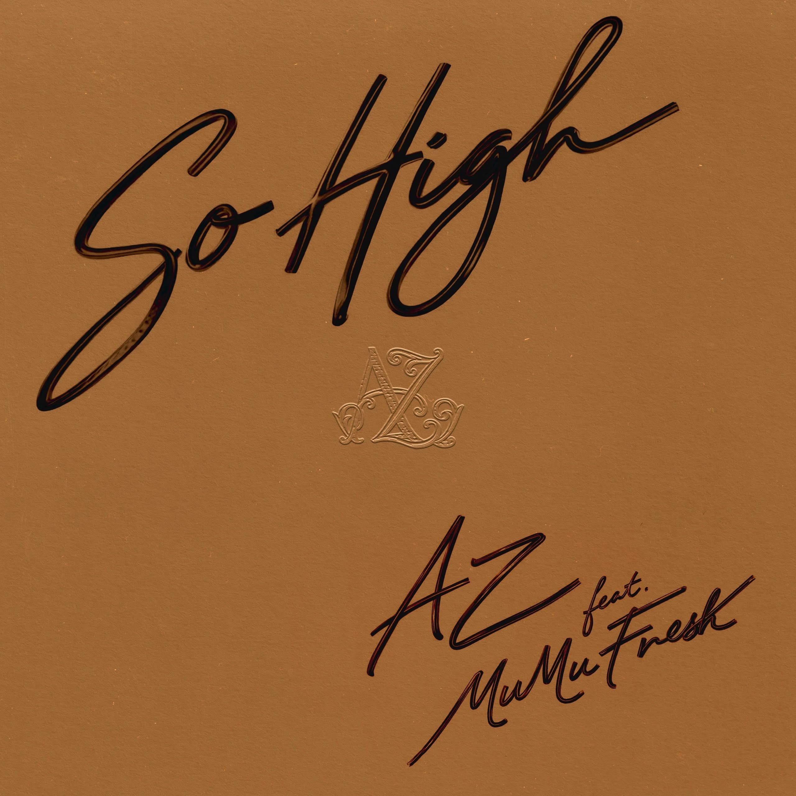 AZ - So High [Official MP3 Artwork]