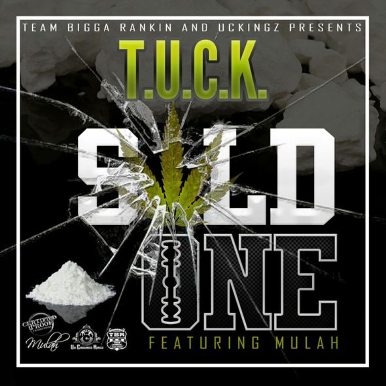 MP3: T.U.C.K. (@TUCKmLb) feat. Mulah (@MulahMuzik) » Sold One