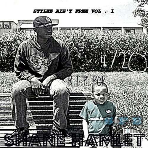@VannDigital Mixtape Review: @ShaneHamlet_ » Stylez Ain’t Free, Vol. 1