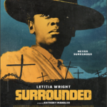 1st Trailer For 'Surrounded' Movie Starring Letitia Wright & Michael K. Williams