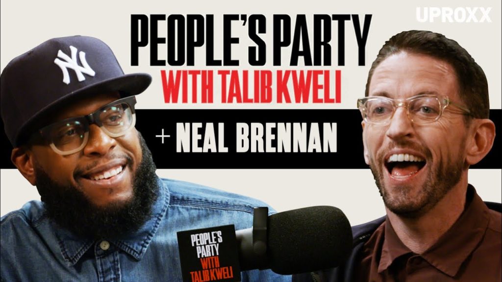 Neal Brennan On 'People's Party With Talib Kweli'