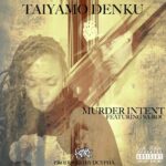 MP3: Taiyamo Denku feat. Sa-Roc - Murder Intent [Prod. Dcypha]
