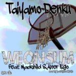 MP3: Taiyamo Denku feat. Madchild & Alter Ego - We On Sum