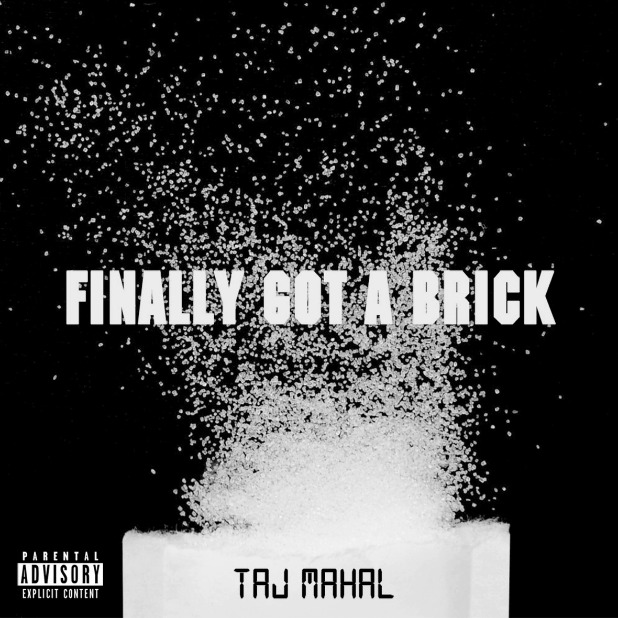 MP3: Taj Mahal (@TheRealTajMahal) - Finally Got A Brick (Freestyle)