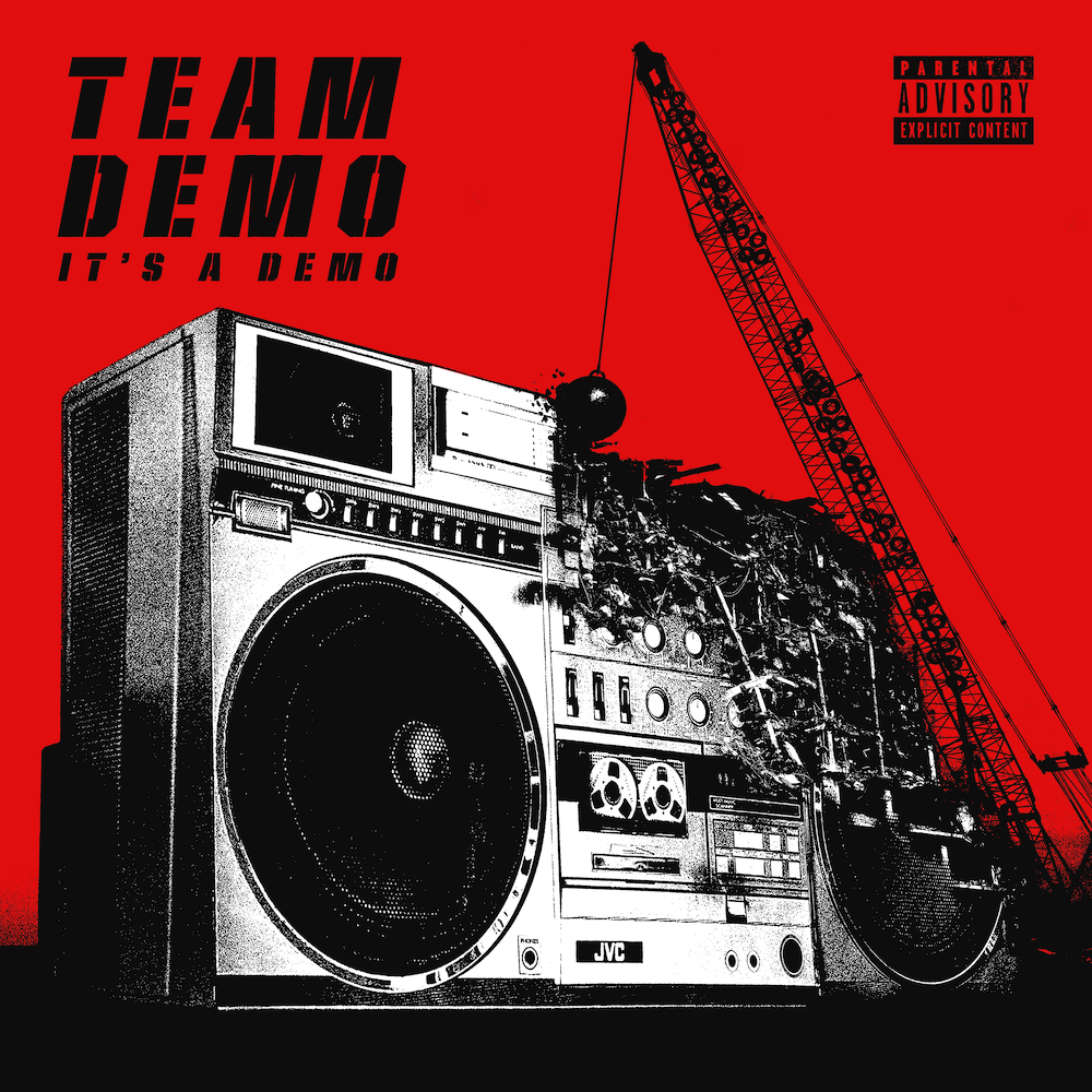 Team Demo Drop ‘It's A Demo’ Album