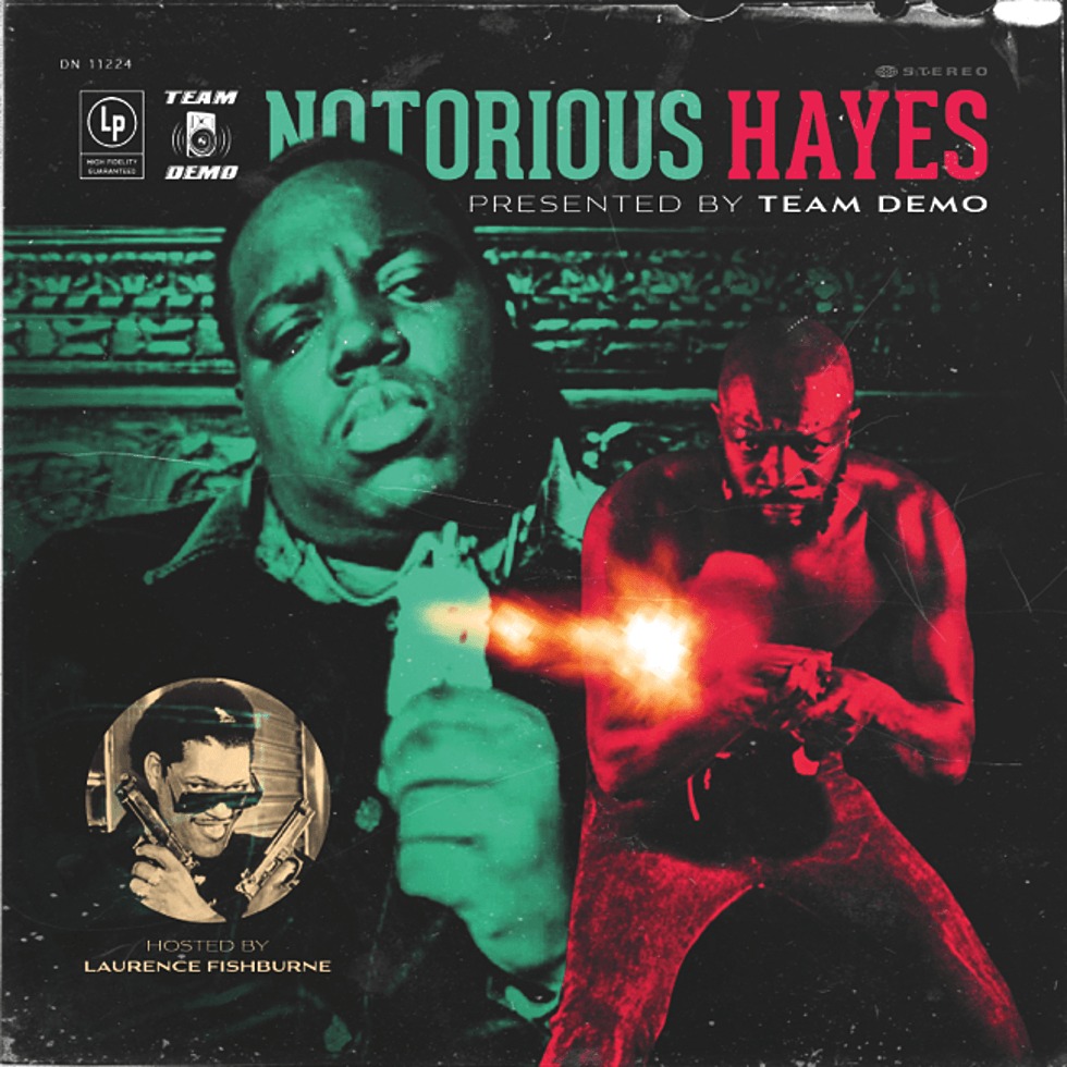 Mixtape: #TeamDemo - #NotoriousHayes (#Biggie Tribute) 1