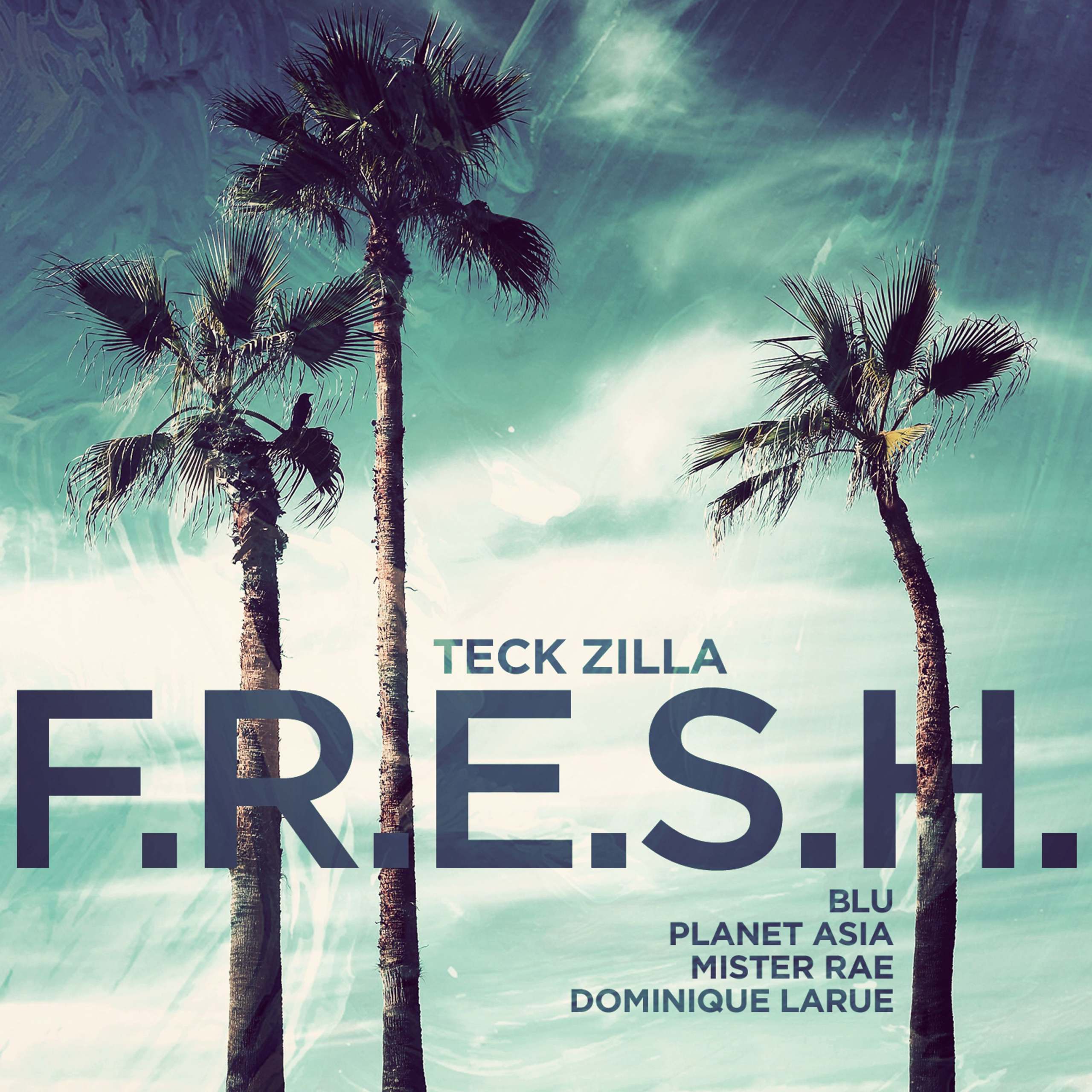 MP3: Teck-Zilla feat. Blu, Planet Asia, Mister Rae, & Dominique LaRue - F.R.E.S.H.
