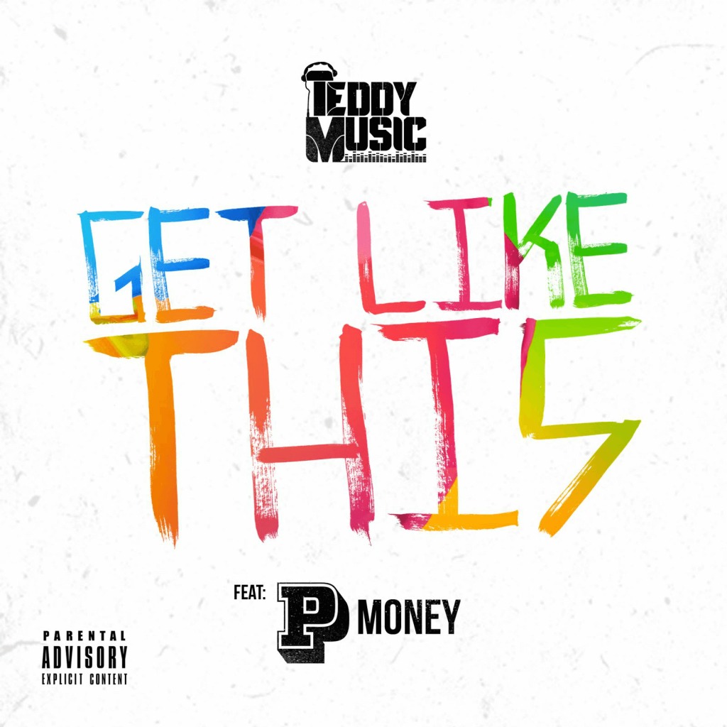 Teddy Music - Get Like This [Track Artwork]
