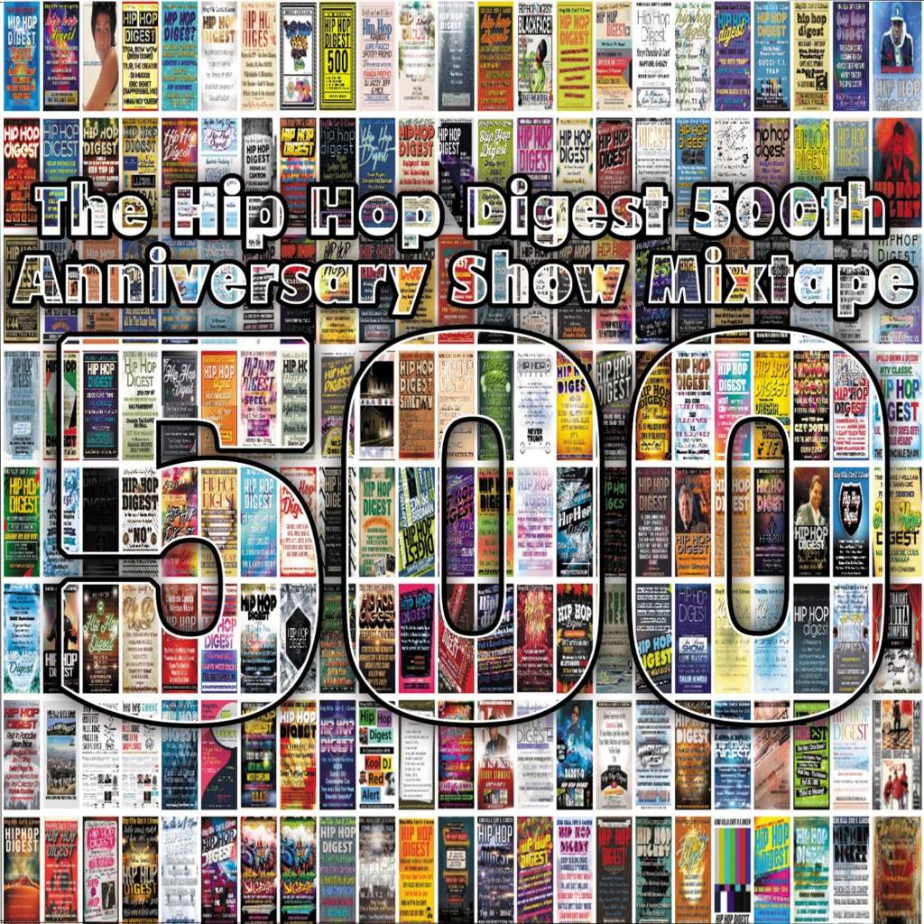 The Hip-Hop Digest Show Presents 'The 500th Anniversary Show Mixtape' (@HipHopDigest)