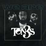 The Ton3s Drop 'We Are The Ton3s' Album