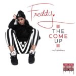 Freddy Hefner (@FreddHeads) » The Come Up (Prod. @Track4merz) [MP3]