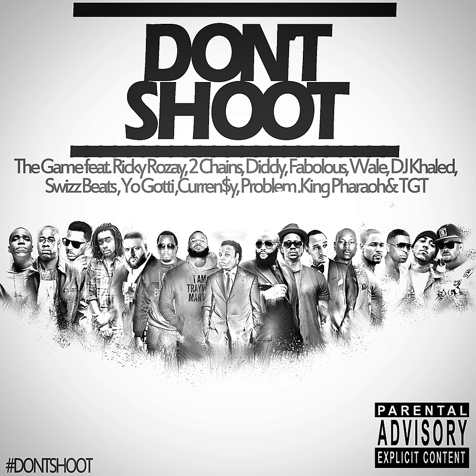 MP3: @TheGame (feat. Various Artists) » #DontShoot [#RIPMikeBrown #Ferguson]