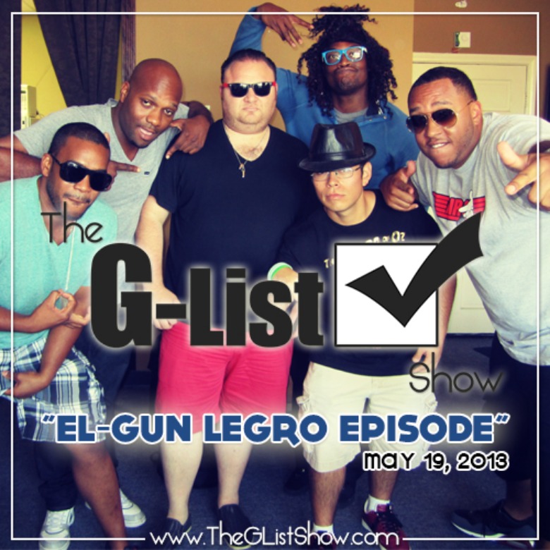 Podcast: @TheGListShow: Episode 12 [Feat. @ElGunLegro]